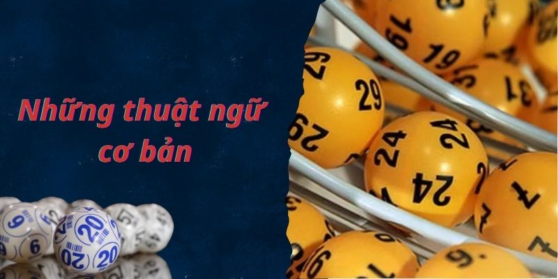 Các thuật ngữ cơ bản trong bộ số lô đề cần nắm rõ 