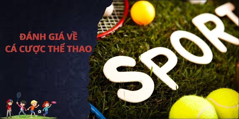 Cá cược thể thao liệu có tốt?