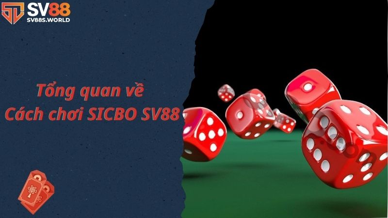 Tổng quan về cách chơi Sicbo SV88