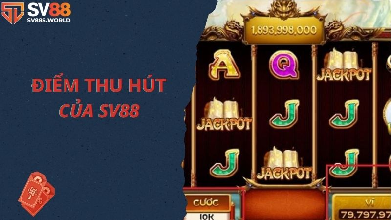 Điểm thu hút của cổng game SV88