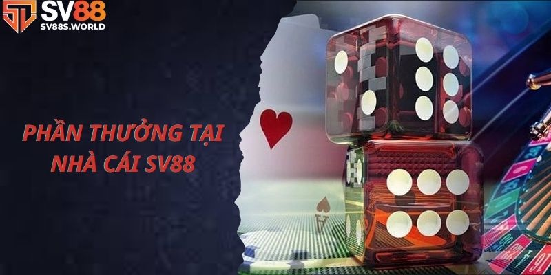 Các phần thưởng khổng lồ tại SV88