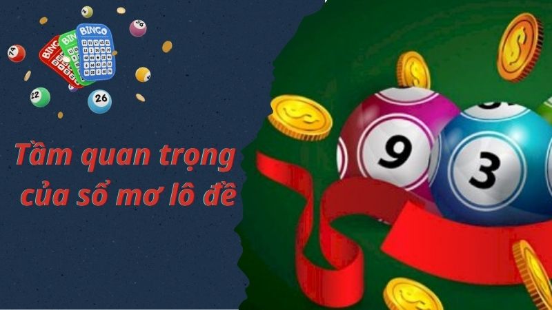 Tầm quan trọng của sổ mơ lô đề 