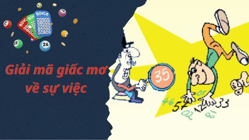 Giải mã giấc mơ liên quan đến các sự việc hàng ngày 