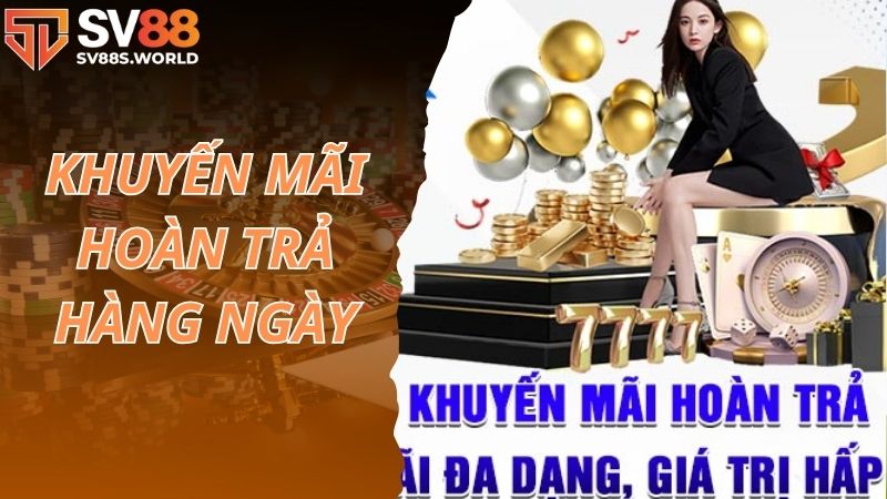 Khuyến mãi hoàn trả SV88 hàng ngày