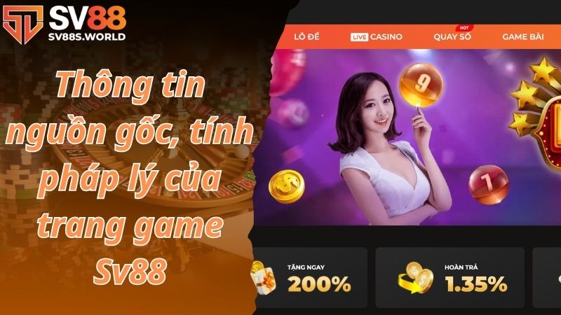 Thông tin nguồn gốc, tính pháp lý của trang game Sv88