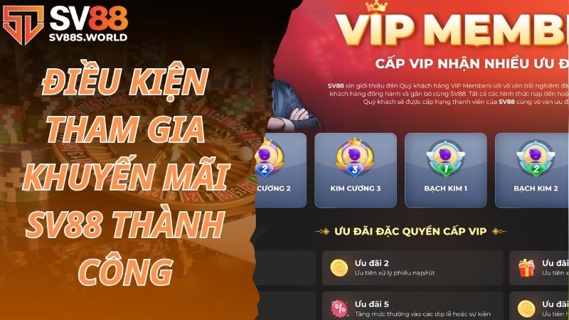 Điều kiện để tham gia nhận khuyến mãi SV88 thành công